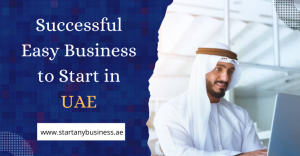 Successful Easy Business to Start in UAE
