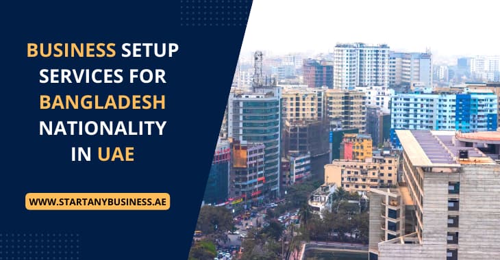 You are currently viewing Business Setup Services for Bangladesh Nationality in UAE