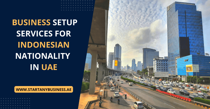 You are currently viewing Business Setup Services for Indonesian Nationality in UAE