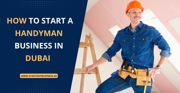 How To Start a Handyman Business in Dubai