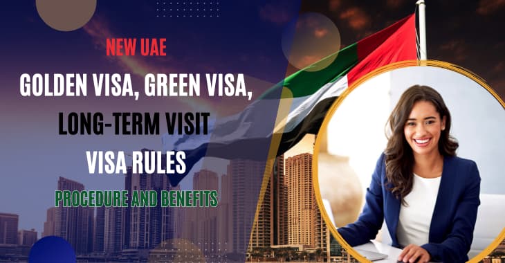 You are currently viewing New UAE Golden Visa, Green Visa, and Long-term visit visa rules come into effect today – Procedure and benefits