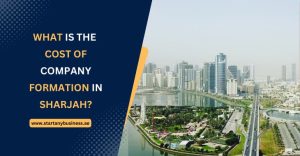 What is the Cost of Company Formation in Sharjah?