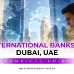 International Banks in Dubai, UAE: Complete Guide