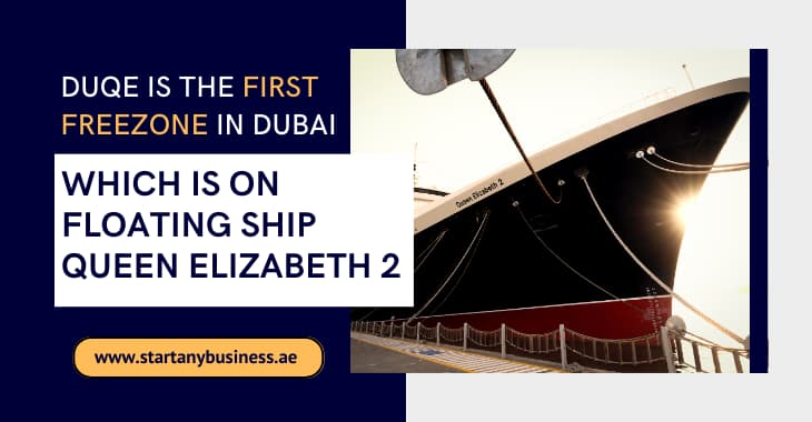 You are currently viewing DUQE is the First Freezone in Dubai which is on the Floating Ship Queen Elizabeth 2