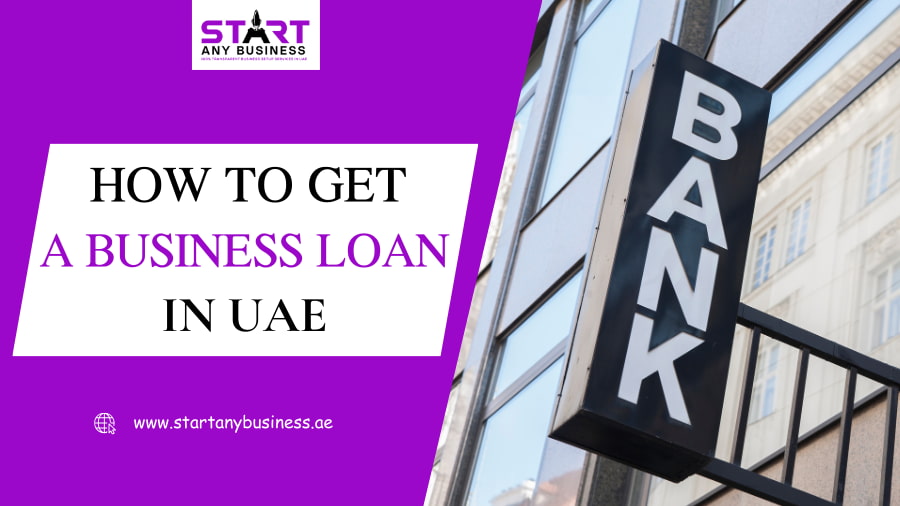 You are currently viewing How to Get a Business Loan in UAE 2025