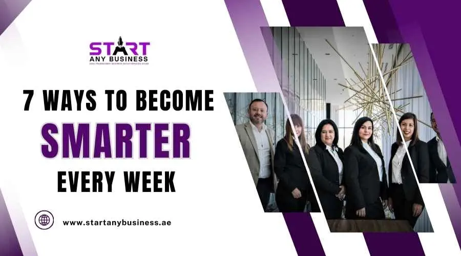 You are currently viewing 7 Ways to Become Smarter Every Week 