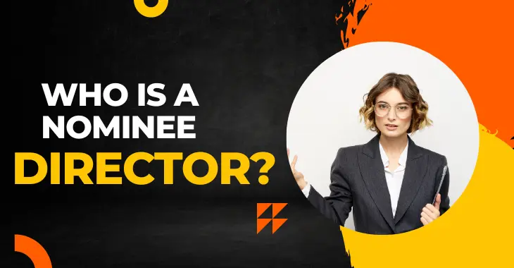 Who is a Nominee Director?