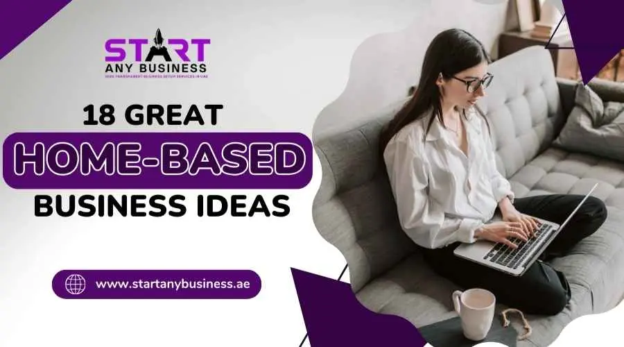 You are currently viewing 18 Great Home-Based Business Ideas
