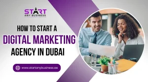 How to Start a Digital Marketing Agency in Dubai