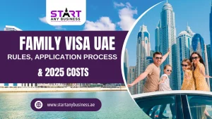 Family Visa UAE: Rules, Application Process & 2025 Costs