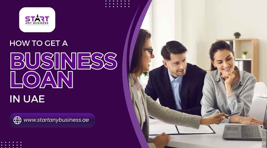 How to Get A Business Loan In UAE