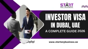 Read more about the article Investor Visa in Dubai, UAE: A Complete Guide 2026