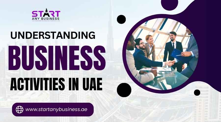 You are currently viewing Understanding Business Activities in UAE
