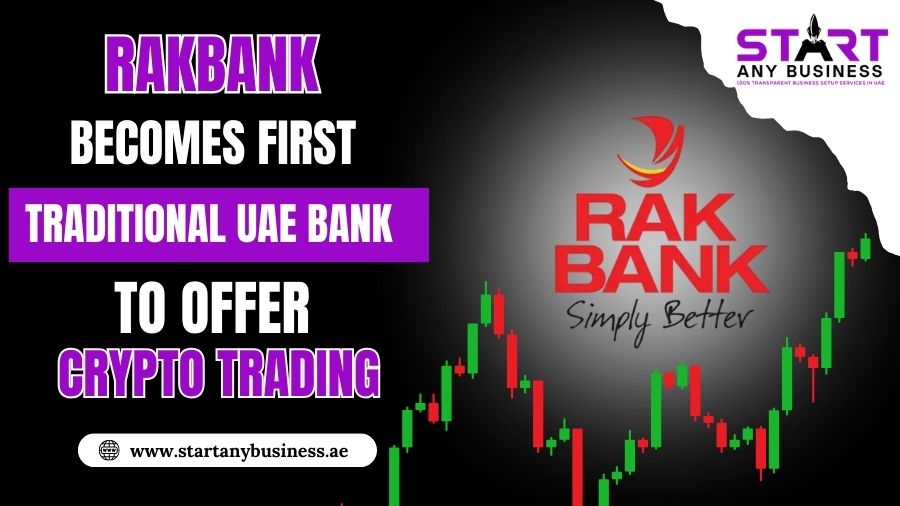 RAKBANK Becomes First UAE Traditional Bank to Launch Crypto Trading for Retail Customers