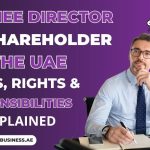 Nominee Director vs Shareholder in the UAE – Roles, Rights & Responsibilities Explained