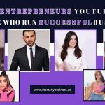 Top Entrepreneur YouTubers in UAE Who Run Successful Business