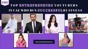 Top Entrepreneur YouTubers in UAE Who Run Successful Business