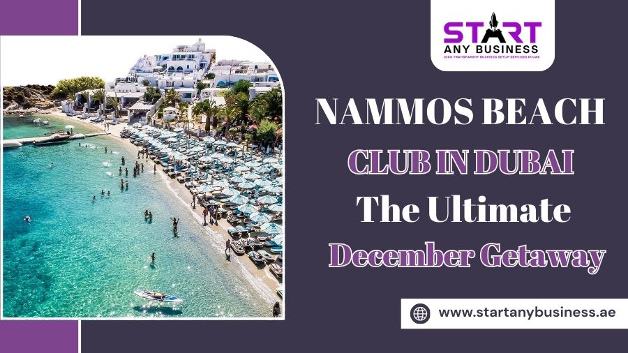 You are currently viewing Nammos Beach Club Dubai – The Ultimate December Getaway