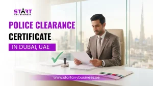 Read more about the article Police Clearance Certificate in Dubai, UAE