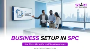 Read more about the article Business Setup in SPC: Key Steps, Benefits, and Tax Advantages