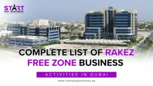 Read more about the article Complete List of RAKEZ Free Zone Business Activities in UAE