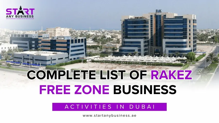 You are currently viewing Complete List of RAKEZ Free Zone Business Activities in UAE