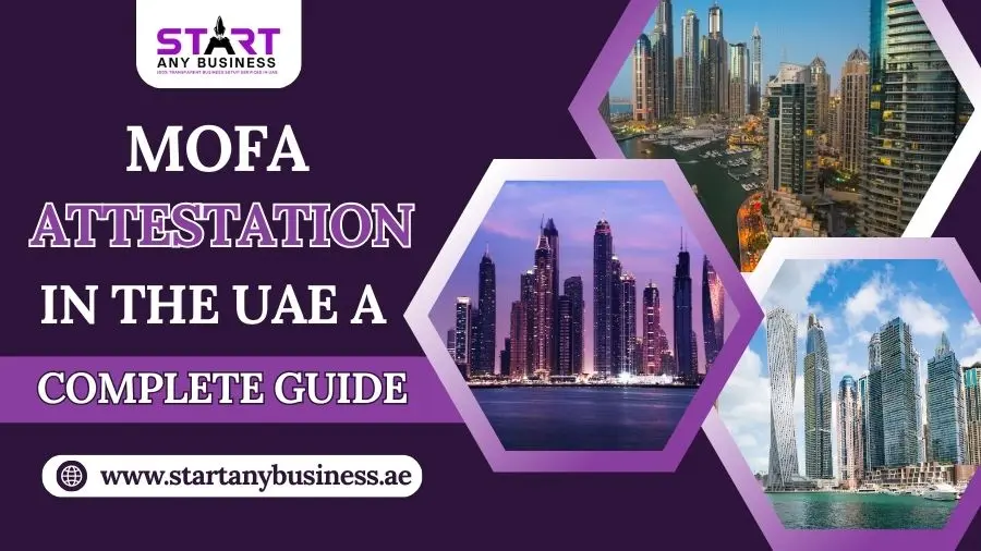 You are currently viewing MOFA Attestation in Dubai, UAE – A Complete Guide