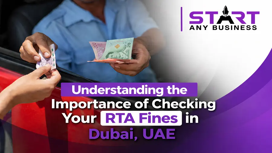 Understanding the Importance of Checking Your RTA Fines in Dubai, UAE