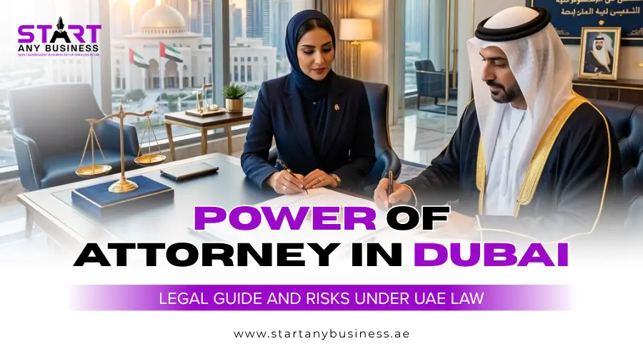 You are currently viewing Power of Attorney in Dubai: Legal Guide and Risks Under UAE Law
