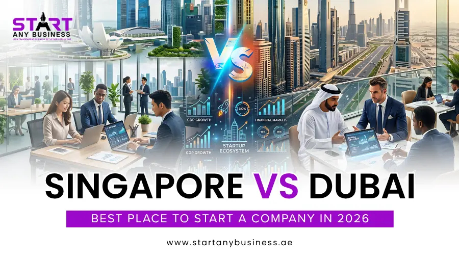 You are currently viewing Singapore vs Dubai: Best Place to Start a Company in 2026