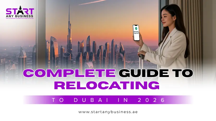 You are currently viewing Complete Guide to Relocating to Dubai in 2026