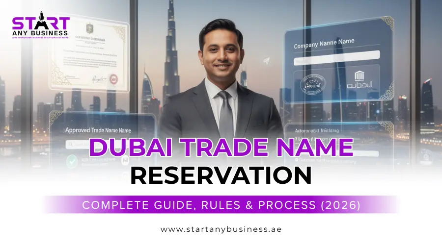 You are currently viewing Dubai Trade Name Reservation: Complete Guide, Rules & Process (2026)