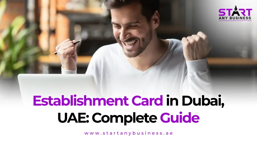 You are currently viewing Establishment Card in Dubai, UAE – Complete Guide (2026)