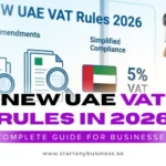 NEW UAE VAT Rules in 2026: Complete Guide for Businesses