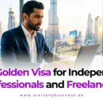 UAE Golden Visa for Independent Professionals and Freelancers